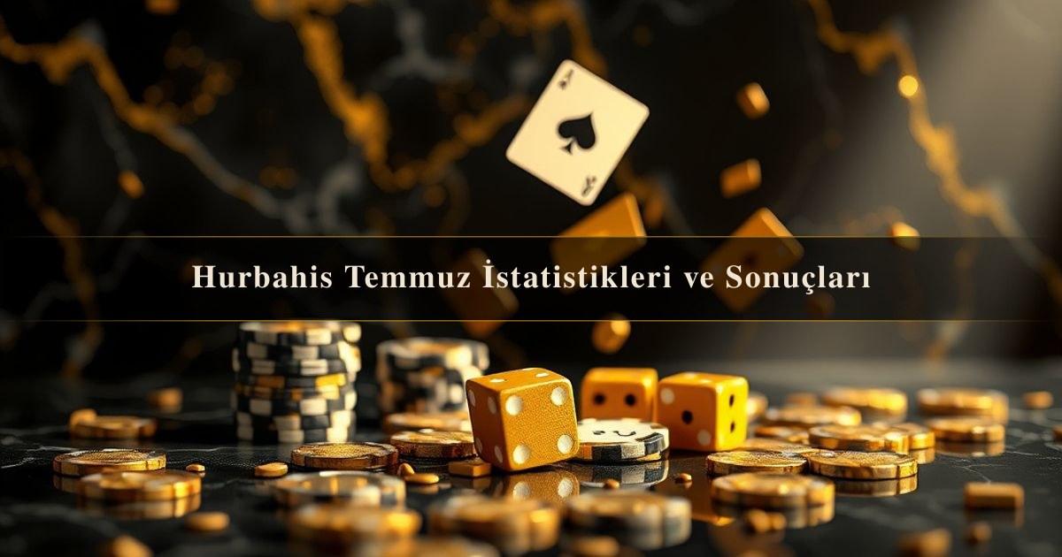 Hurbahis Temmuz
